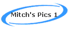 Mitch's Pics 1