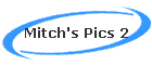 Mitch's Pics 2